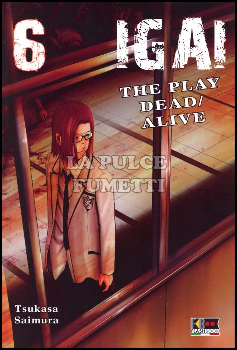 IGAI - THE PLAY DEAD/ALIVE #     6